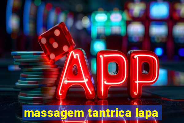 massagem tantrica lapa